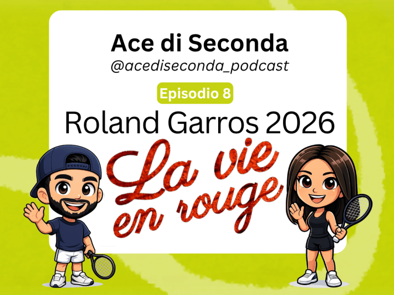 Ep. 8 – Roland Garros 2026: la vie en&nbsp;rouge